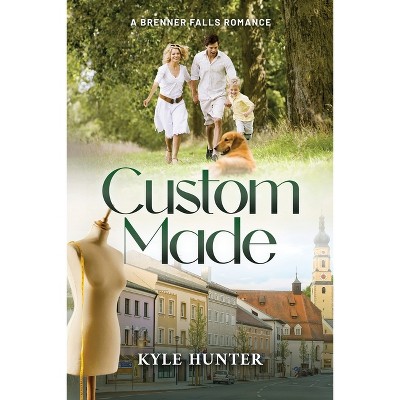 Custom Made - by  Kyle Hunter (Paperback)