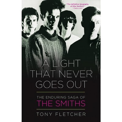 A Light That Never Goes Out - by  Tony Fletcher (Paperback)