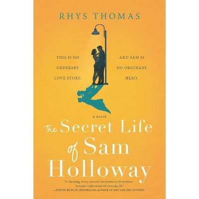 The Secret Life of Sam Holloway - by  Rhys Thomas (Paperback)