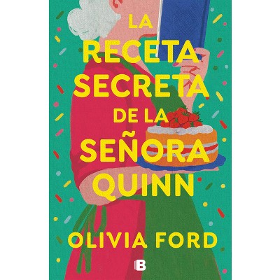 La Receta Secreta de la Señora Quinn / Mrs. Quinn's Rise to Fame - by  Olivia Ford (Paperback)