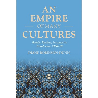 An Empire of Many Cultures - (Studies in Imperialism) by Diane Robinson-Dunn