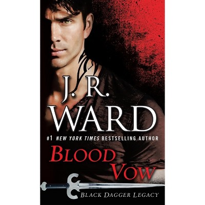 Blood Vow - (Black Dagger Legacy) by  J R Ward (Paperback)