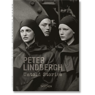 Peter Lindbergh. Untold Stories - by  Felix Krämer & Wim Wenders (Hardcover)
