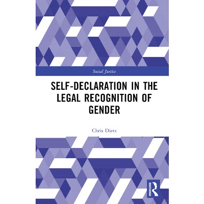 Self-Declaration in the Legal Recognition of Gender - (Social Justice) by Chris Dietz