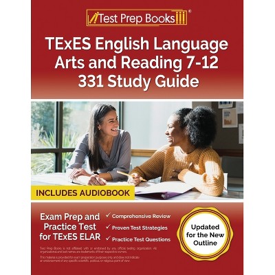 TExES English Language Arts and Reading 7-12 331 Study Guide - by  Lydia Morrison (Paperback)