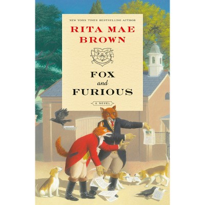 Fox and Furious - by  Rita Mae Brown (Hardcover)