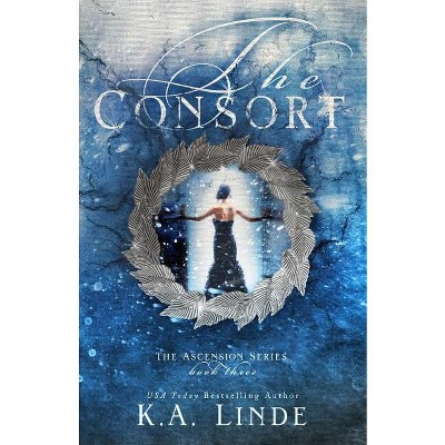 The Consort - (Ascension) by  K A Linde (Paperback)