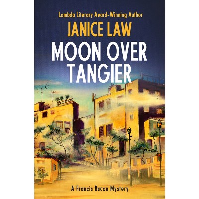 Moon over Tangier - (Francis Bacon Mysteries) by  Janice Law (Paperback)