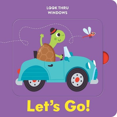 Look Thru Windows: Let's Go! - (Board Book)