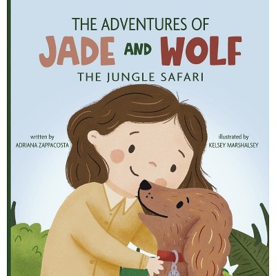 The Adventures of Jade and Wolf - by Adriana Zappacosta