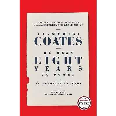 We Were Eight Years in Power: An American Tragedy (Hardcover) (Ta-Nehisi Coates)