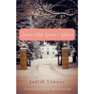 Some Old Lover's Ghost - by  Judith Lennox (Paperback)