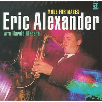 Eric Alexander - Mode for Mabes (CD)