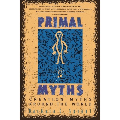 Primal Myths - 60th Edition by  Barbara C Sproul (Paperback)