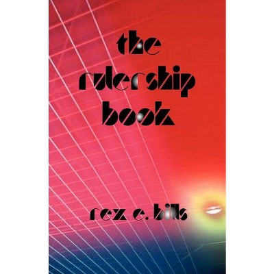 The Rulership Book - by  Rex E Bills (Paperback)