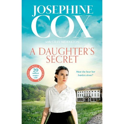 A Daughter's Secret - by  Josephine Cox (Paperback)