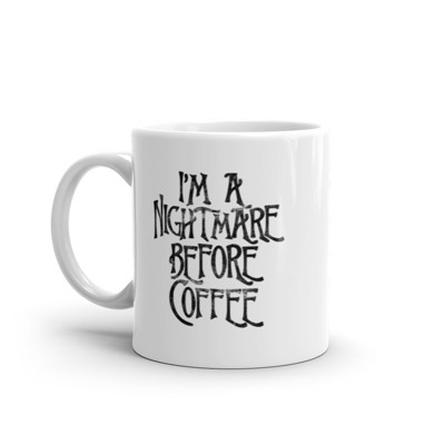 Crazy Dog Im A Nightmare Before Coffee Mug Funny Halloween Movie Novelty Cup-11oz