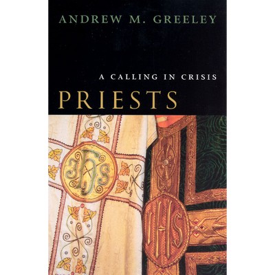 Priests - by  Andrew M Greeley (Paperback)