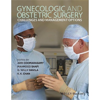 Gynecologic and Obstetric Surgery - by  Arri Coomarasamy & Mahmood Shafi & G Willy Davila & K K Chan (Hardcover)