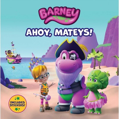 Barney: Ahoy, Mateys! - (Barney's World) by  Ilanit Oliver (Paperback)