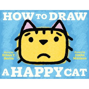 How to Draw a Happy Cat - (How to Draw...) by  Ethan T Berlin (Hardcover) - 1 of 1