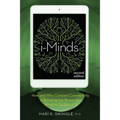 I-Minds - 2nd Edition - by  Mari K Swingle (Paperback)