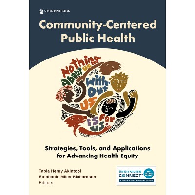 Community-Centered Public Health - by  Tabia Henry Akintobi & Stephanie Miles-Richardson (Paperback)
