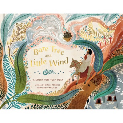 Bare Tree and Little Wind - by  Mitali Perkins (Hardcover)