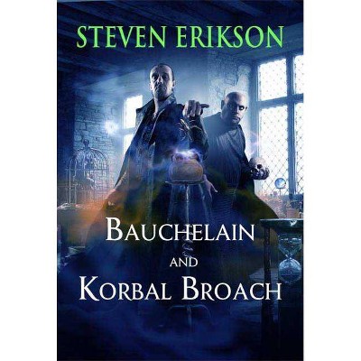 Bauchelain and Korbal Broach - (Malazan Book of the Fallen) by  Steven Erikson (Paperback)