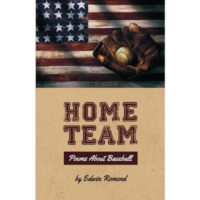 Home Team - by  Edwin Romond (Paperback)