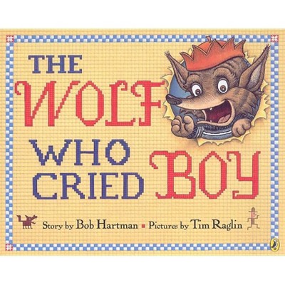 The Wolf Who Cried Boy - (Picture Puffin Books) by  Bob Hartman (Paperback)