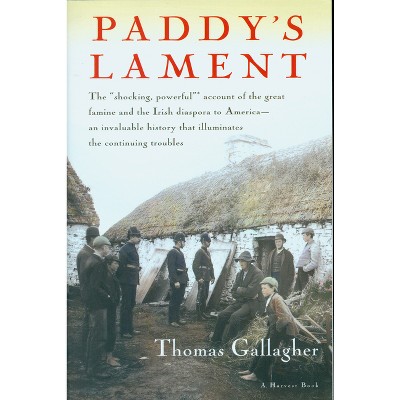 Paddy's Lament, Ireland 1846-1847 - by  Thomas Gallagher (Paperback)
