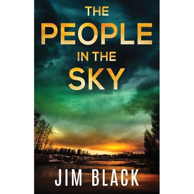 The People in the Sky - by  Jim Black (Paperback)