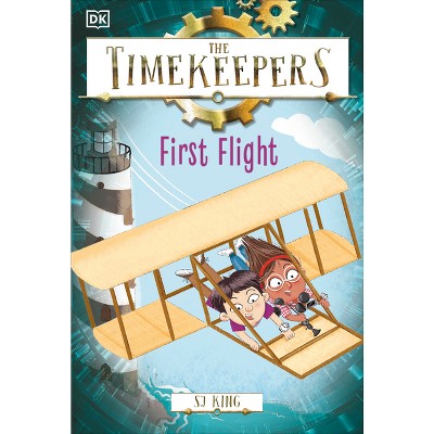 The Timekeepers: First Flight - by SJ King