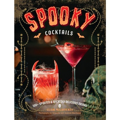 Spooky Cocktails - by  Clair McLafferty (Hardcover)