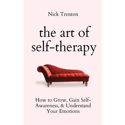 The Art of Self-Therapy - by Nick Trenton