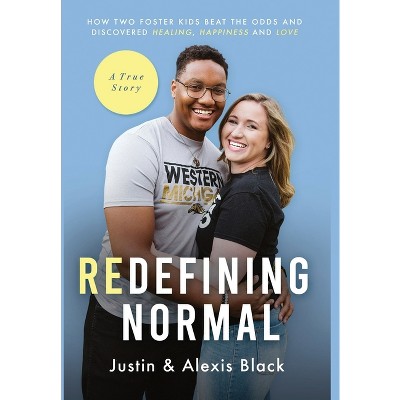 Redefining Normal - by Alexis Black & Justin Black
