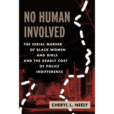 No Human Involved - by Cheryl L Neely