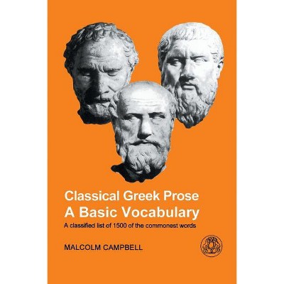 Classical Greek Prose - by  Malcolm Campbell (Paperback)