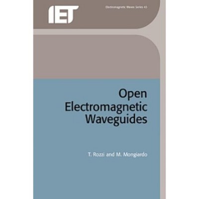 Open Electromagnetic Waveguides - (Electromagnetic Waves) by  T Rozzi & M Mongiardo (Hardcover)