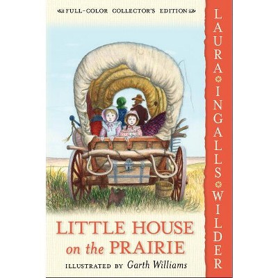 Little House on the Prairie - by Laura Ingalls Wilder