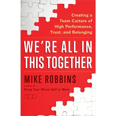 We're All in This Together - by  Mike Robbins (Paperback)