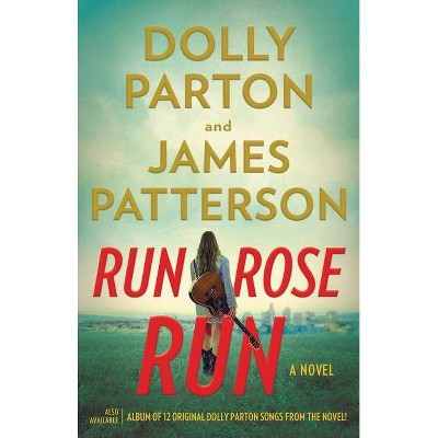 Run, Rose, Run - by James Patterson & Dolly Parton