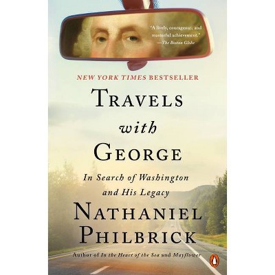 Travels with George - by  Nathaniel Philbrick (Paperback)