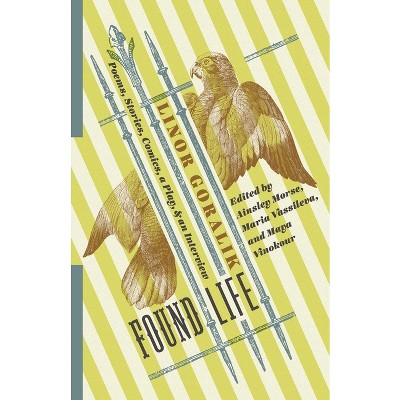 Found Life - by  Linor Goralik (Paperback)