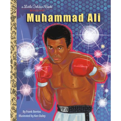 Muhammad Ali: A Little Golden Book Biography - (Little Golden Book Biographies) by  Frank Berrios (Hardcover)