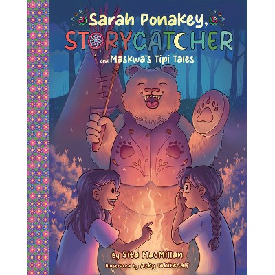 Sarah Ponakey, Storycatcher and Muskwa's Tipi Tales - by Azby Whitecalf