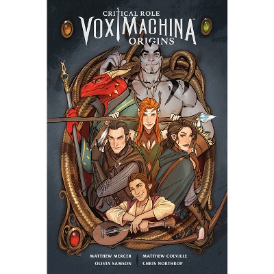 Critical Role Vox Machina: Origins Volume I - by  Critical Role & Matthew Mercer & Matthew Colville (Paperback)