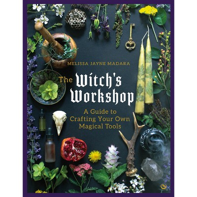 The Witch's Workshop - by  Melissa Madara (Hardcover)