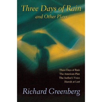 Three Days of Rain and Other Plays - by  Richard Greenberg (Paperback)